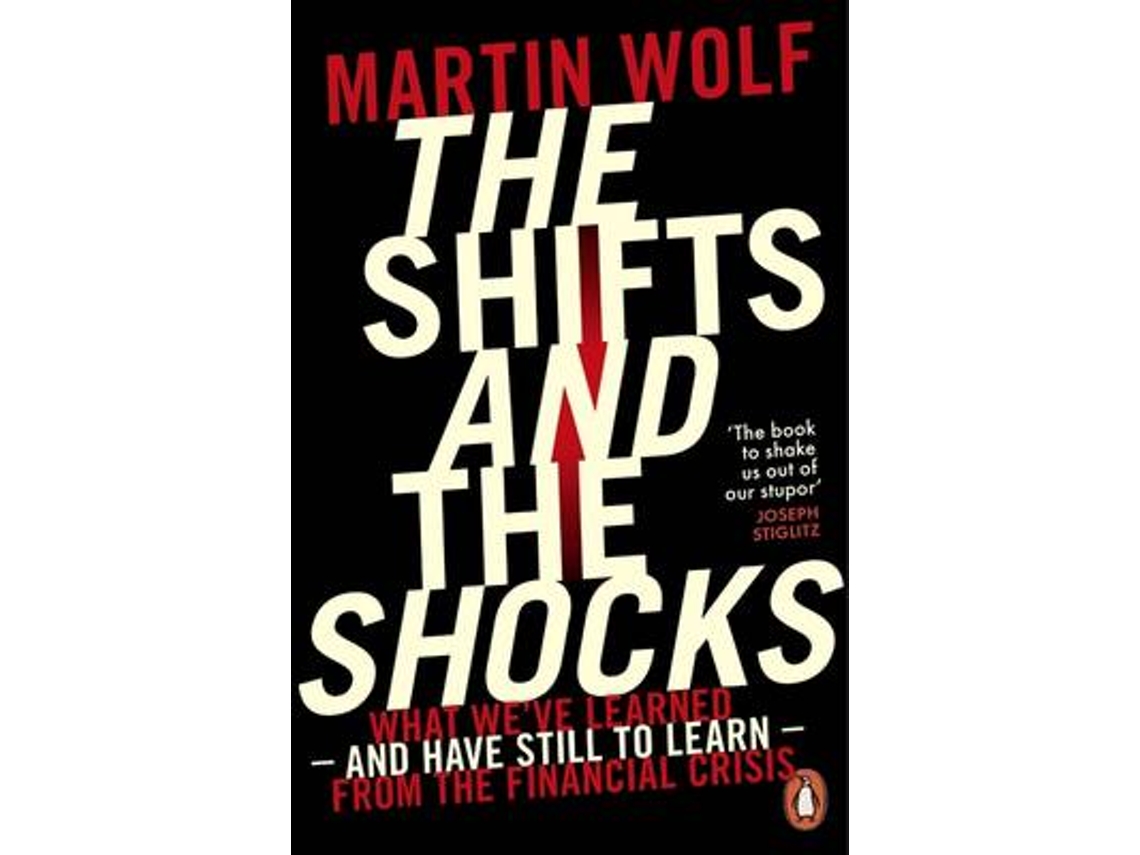 Livro The Shifts and the Shocks de Martin Wolf (Inglês)