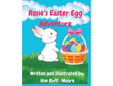 Livro Rosies Easter Egg Adventure de Kim Ruff-Moore (Inglês)