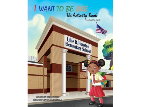 Livro I Want to Be Like: The Activity Book Skyler Houston (Inglês)