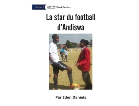 Livro Andiswa Soccer Star - La star du football dAndiswa de Eden Daniels (Inglês)