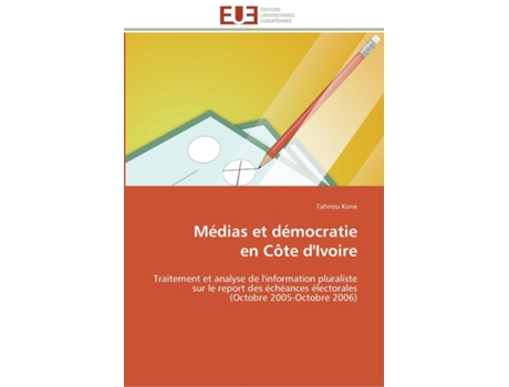 Livro Médias Et Démocratie En Côte Divoire De Kone-t (inglês)