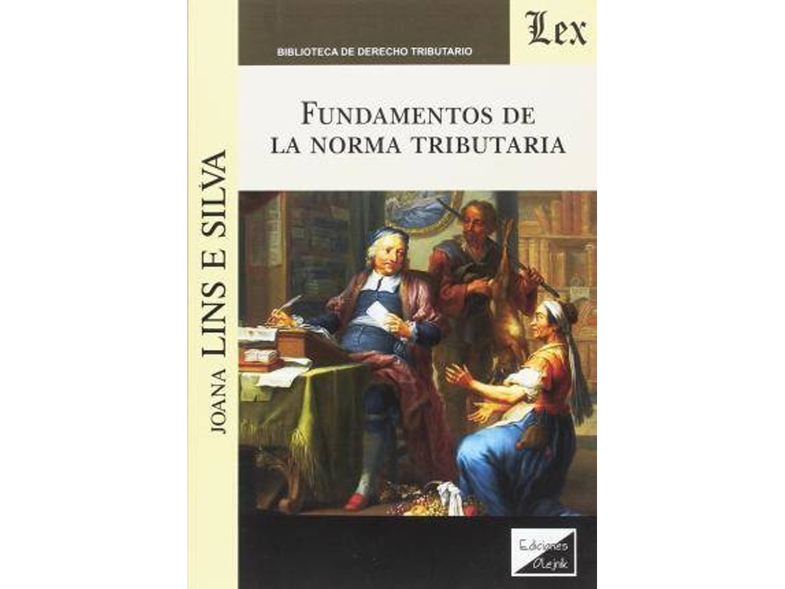 Livro Fundamentos De La Norma Tributaria de Lins E Silva Joana (Espanhol)