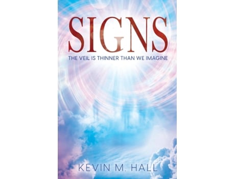 Livro SIGNS The Veil is Thinner Than We Imagine de KEVIN M HALL (Inglês)