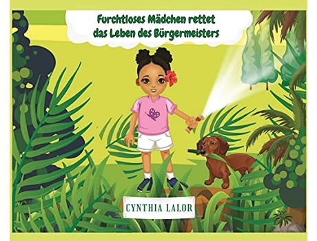 Livro Furchtloses Mädchen rettet das Leben des Bürgermeisters German Edition de Cynthia Lalor (Alemão - Capa Dura)