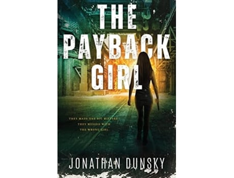 Livro The Payback Girl De Jonathan Dunsky (inglês)
