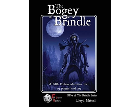 Livro The Bogey of Brindle An adventure for 5E or similar system of fantasy roleplaying games Br1 of the Brindle de Lloyd Metcalf (Inglês)