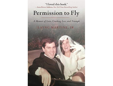 Livro Permission to Fly A Memoir of Love Crushing Loss and Triumph de Layng Martine Jr (Inglês)