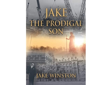 Livro Jake - The Prodigal Son De Jake Winston (inglês)