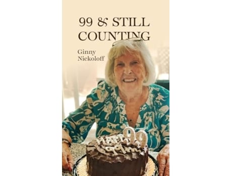 Livro 99 amp Still Counting de Ginny Nickoloff (Inglês - Capa Dura)