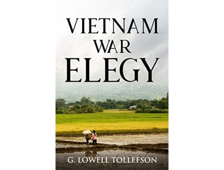 Livro Vietnam War Elegy G. Lowell Tollefson (Inglês)