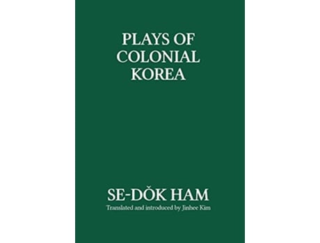 Livro Plays of Colonial Korea de Sedok Ham (Inglês)