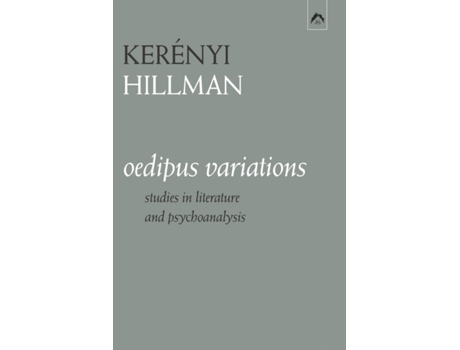 Livro Oedipus Variations: Studies in Literature and Psychoanalysis Karl Kerényi, James Hillman (Inglês)