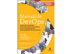 Livro Manual De Devops Como Ter Agilidade, Confiabilidade E Segurança De Alta Qualidade Em Organizações De Gene Kim (português Do Brasil)