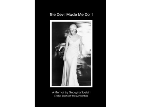 Livro The Devil Made Me Do It Georgina Spelvin (Inglês)