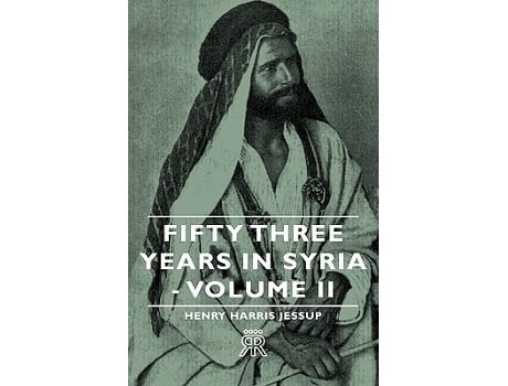 Livro Fifty Three Years in Syria Volume II de Henry Harris Jessup (Inglês)