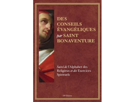 Livro Des conseils évangéliques Suivi de lAlphabet des Religieux et des Exercices Spirituels de Saint Bonaventure (Inglês)
