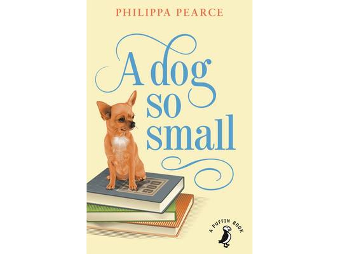 Livro A Dog So Small de Philippa Pearce (Inglês)