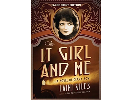 Livro The It Girl and Me A Novel of Clara Bow Forgotten Actresses de Laini Giles (Inglês)