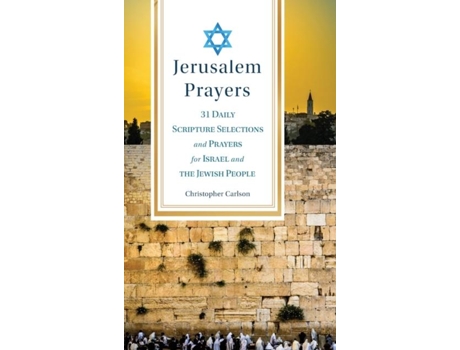 Livro Jerusalem Prayers 31 Daily Scripture Selections and Prayers for Israel and the Jewish People de Christopher Carlson (Inglês)