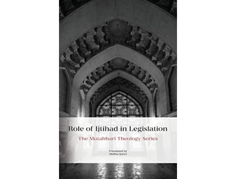 Livro Role of Ijtihad in Legislation de Murtadha Mutahhari (Inglês)