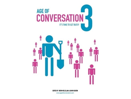 Livro Age of Conversation 3: It's Time to Get Busy! de Drew McLellan (Inglês)
