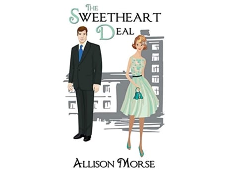 Livro The Sweetheart Deal de Allison Morse (Inglês)