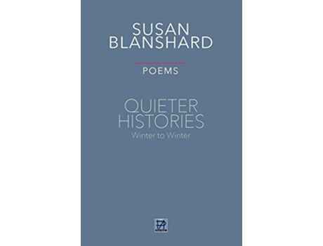 Livro Quieter Histories Poems Winter to Winter de Susan Blanshard (Inglês)