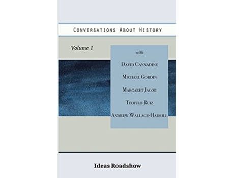 Livro Conversations About History Volume 1 Ideas Roadshow Collections de Howard Burton (Inglês)