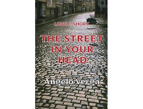 Livro Long Short including The Street In Your Head de Angelo Verga (Inglês)