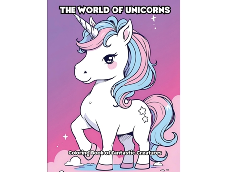 Livro The World of Unicorns Coloring Book of Fantastic Creatures de LIBROTEKA (Inglês)
