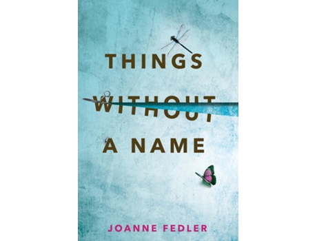 Livro Things Without A Name de Joanne Fedler (Inglês)