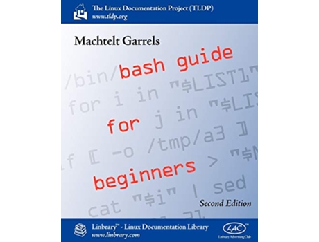 Livro Bash Guide for Beginners de Machtelt Garrels (Inglês)