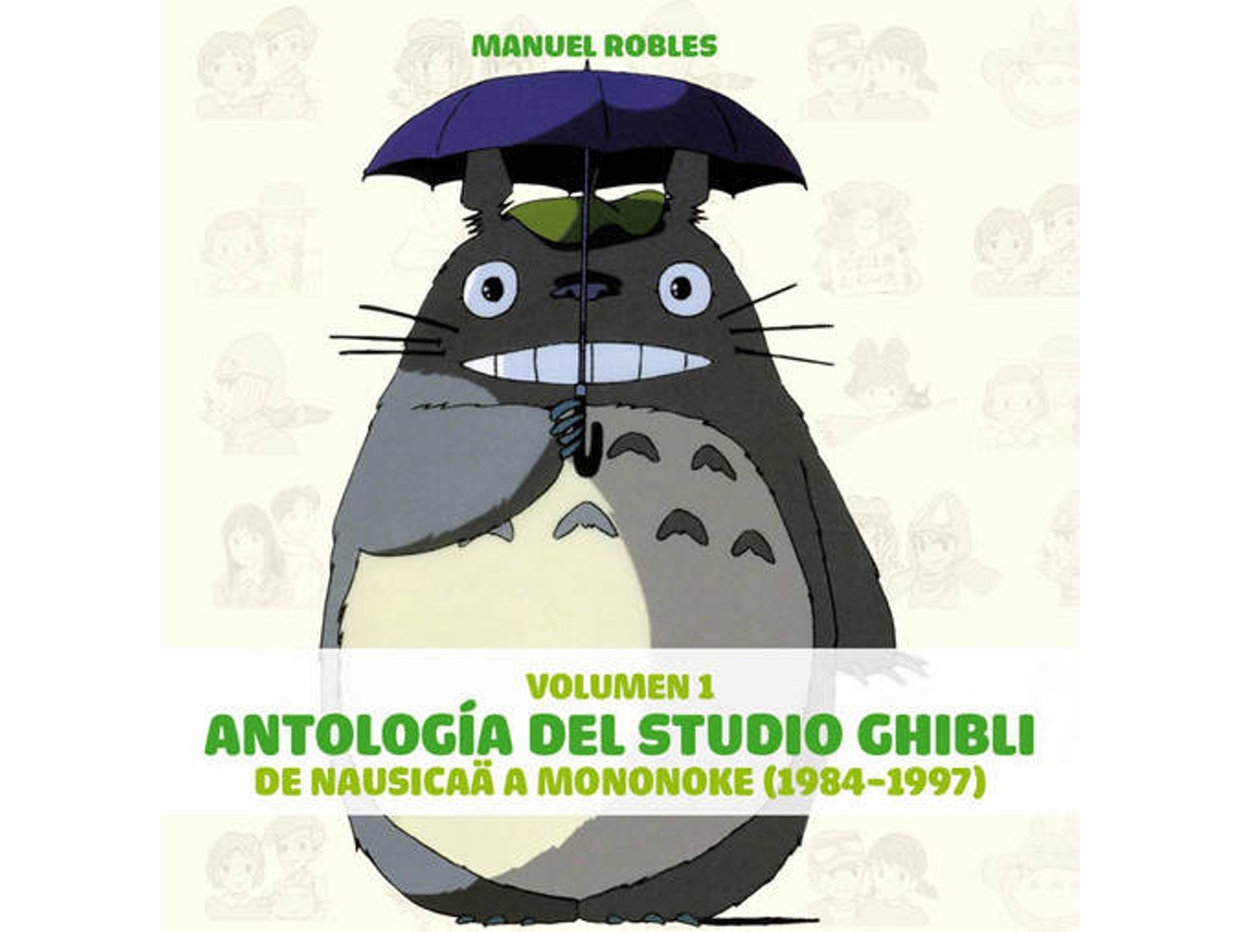 Livro Antologia Studio Ghibli 1.De Nausica A Mononoke de Manuel Robles (Espanhol)