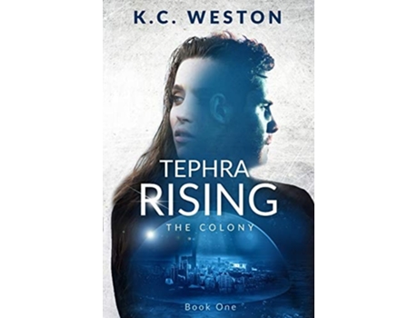 Livro Tephra Rising The Colony -- Book One De K C Weston (inglês)