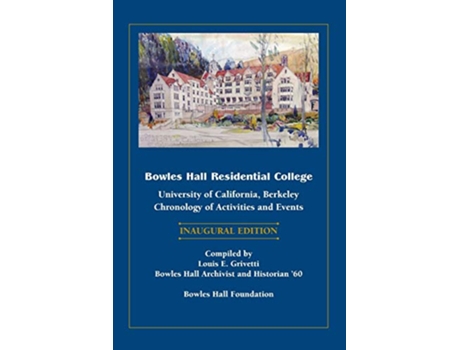 Livro Bowles Hall Residential College University of California Berkeley de Louis E Grivetti (Inglês)