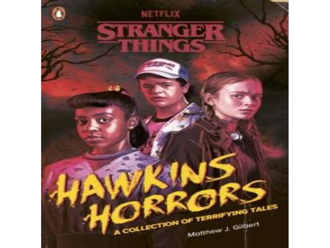 Livro Stranger Things Hawkins Horrors A Collection of Terrifying Tales de Matthew J Gilbert (Inglês)