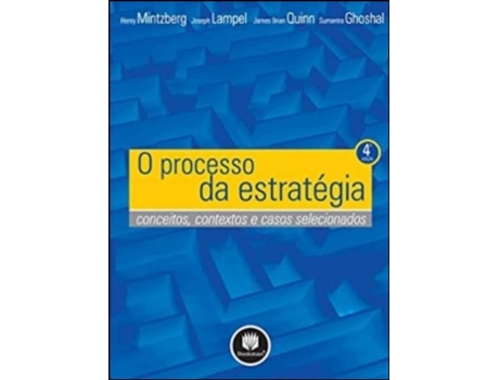 Livro O Processo da Estratégia - Conceitos, contextos e casos selecionados de Henry Mintzberg .