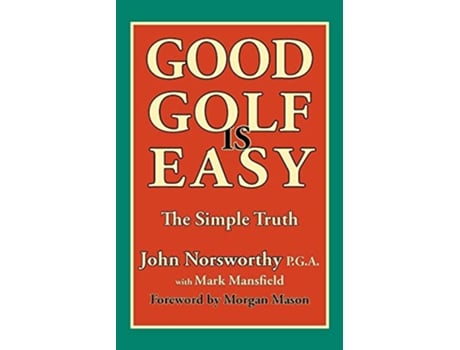 Livro Good Golf Is Easy de John Norsworthy (Inglês)