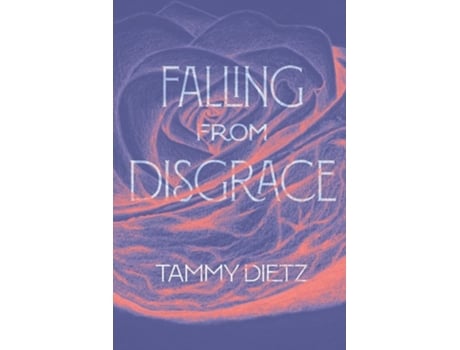 Livro Falling from Disgrace de Tammy Dietz (Inglês)