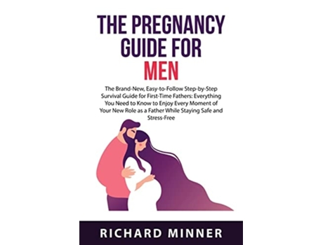 Livro The Pregnancy Guide For Men de Richard Minner (Inglês)