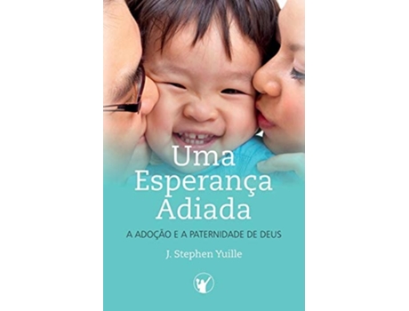 Livro Uma Esperanca Adiada De J Stephen Yuille (português)