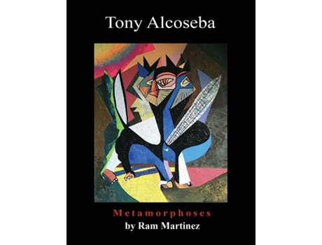 Livro TONY ALCOSEBA Metamorphoses de Ram Martinez (Inglês)