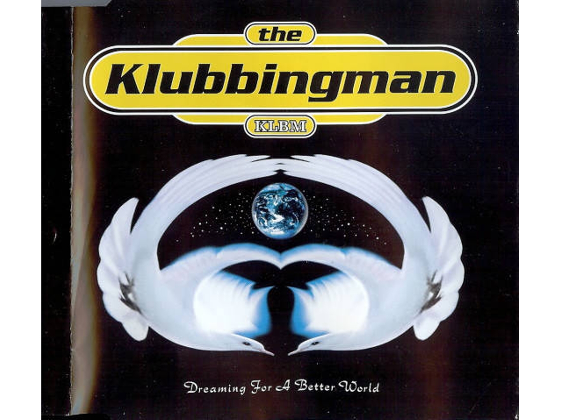 CD The Klubbingman - Dreaming For A Better World