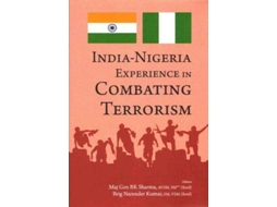 Livro India-nigeria Experience In Combating Terrorism De Maj Gen Bk Sharma E Brig Narender Kumar (inglês - Capa Dura)