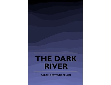 Livro The Dark River 1920 de Sarah Gertrude Millin (Inglês)