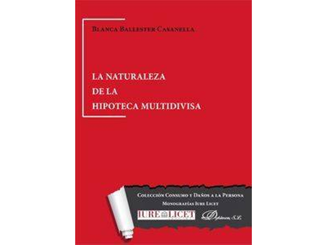 Livro La Naturaleza De La Hipoteca Multidivisa. de Blanca Ballester Casanella (Espanhol)