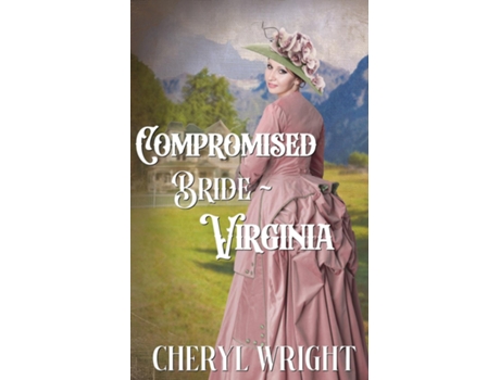 Livro Compromised Bride Virginia de Cheryl Wright (Inglês)