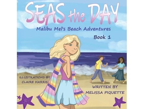 Livro Seas the Day A Malibu Mel Beach Adventure de Melissa Piquette (Inglês)