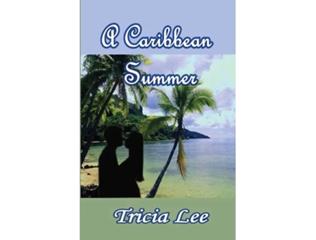 Livro A Caribbean Summer De Tricia Lee (inglês)