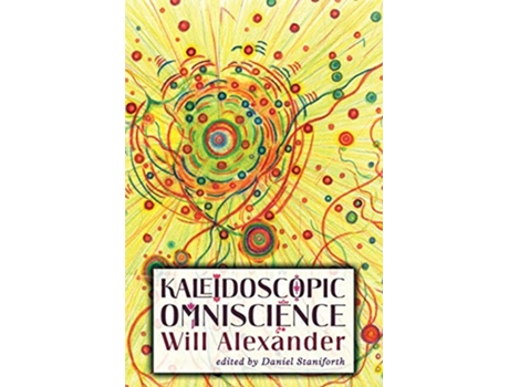 Livro Kaleidoscopic Omniscience de Will Alexander (Inglês)